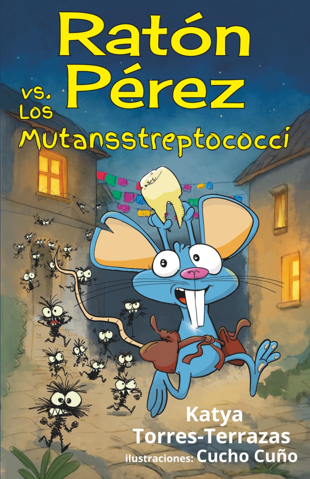Ratón Pérez vs. Los Mutansstreptococci