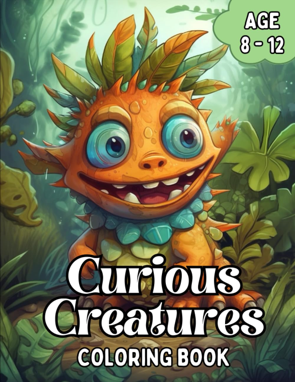 Curious Creatures Coloring Book: 40 Fun Curious Fantasy Creatures coloring pages for kids and whimsical adults