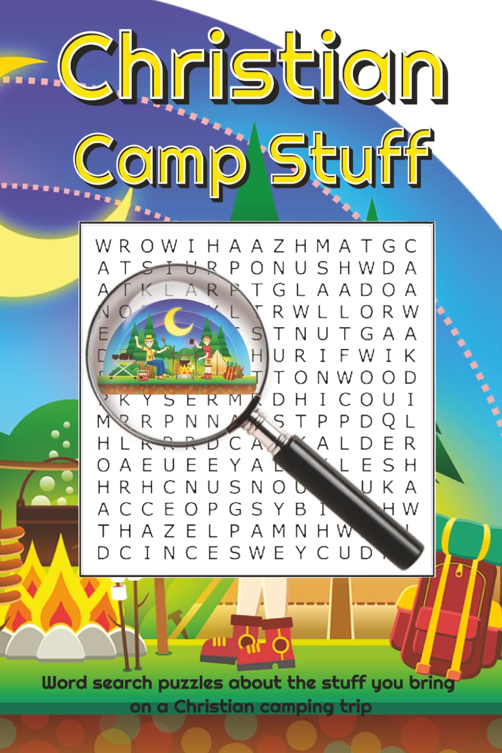 Christian Camp Stuff: Word search puzzles with easy to read print to help Christians remember what to bring when camping | 6x9 inches, 113 pages | 50+ ... holidays, camping trips, and free time