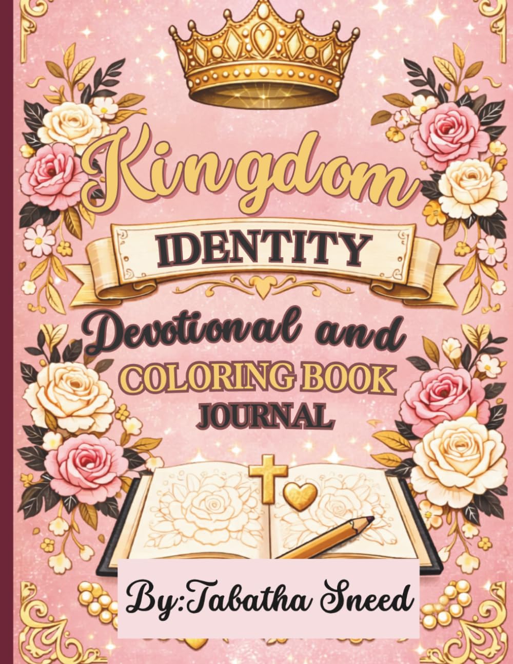 Kingdom Identity- Devotional and Coloring Book: Becoming who God Created you to be