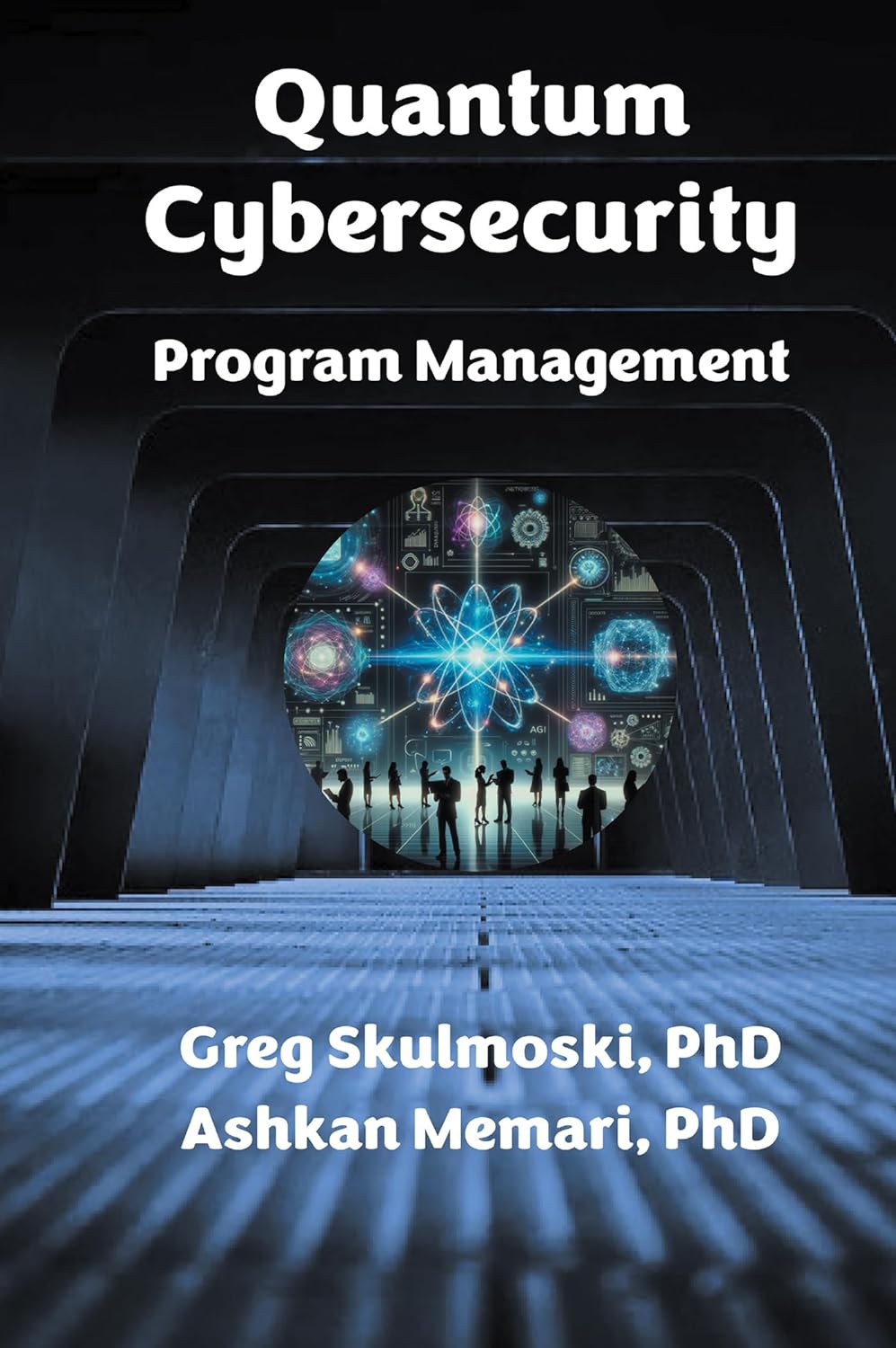 Quantum Cybersecurity Program Management Kindle Edition Quantum Cybersecurity Program Management Kindle Edition