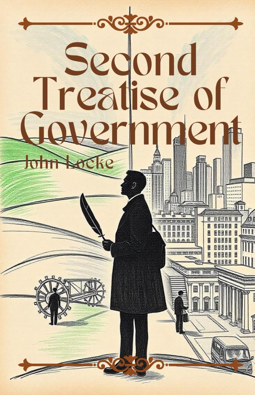 Second Treatise of Government: Foundations of Liberty and the Social Contract