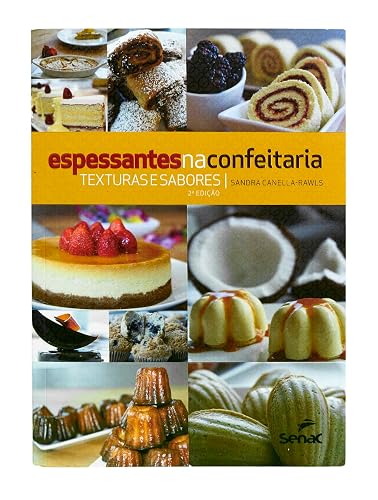 Espessantes na confeitaria: Texturas e sabores
