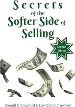 Secrets of the Softer Side of Selling, Second Edition