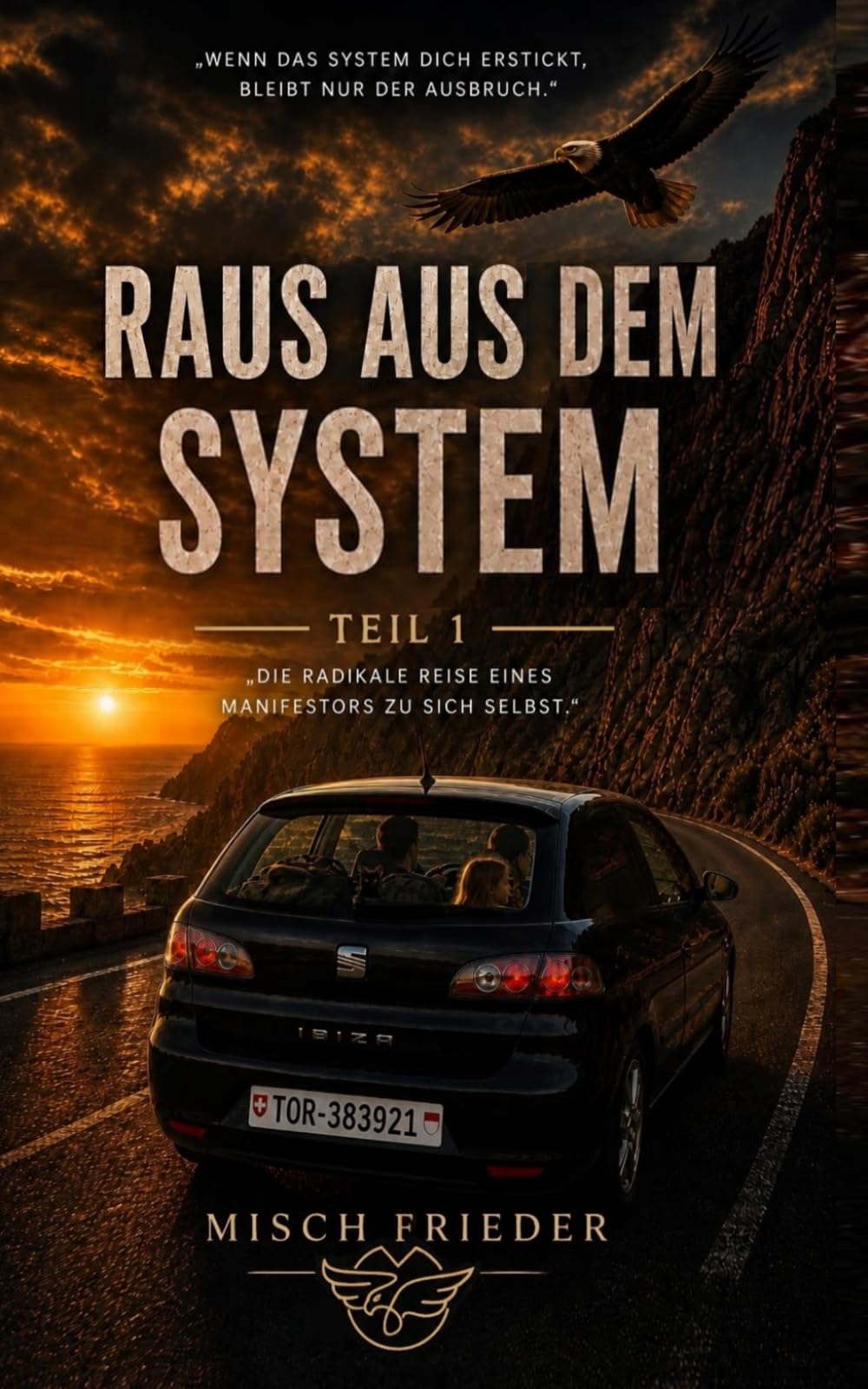 Raus aus dem System: Band 1: Der Aufbruch