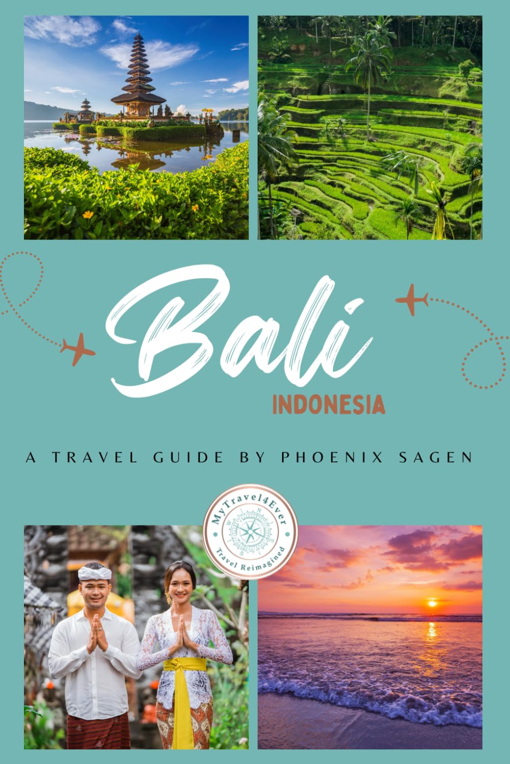 Bali, Indonesia (COLOR EDITION): A Travel Guide by Phoenix Sagen: Wildlife, Sacred Sites, Wellness, Culture & Soulful Travel Insights