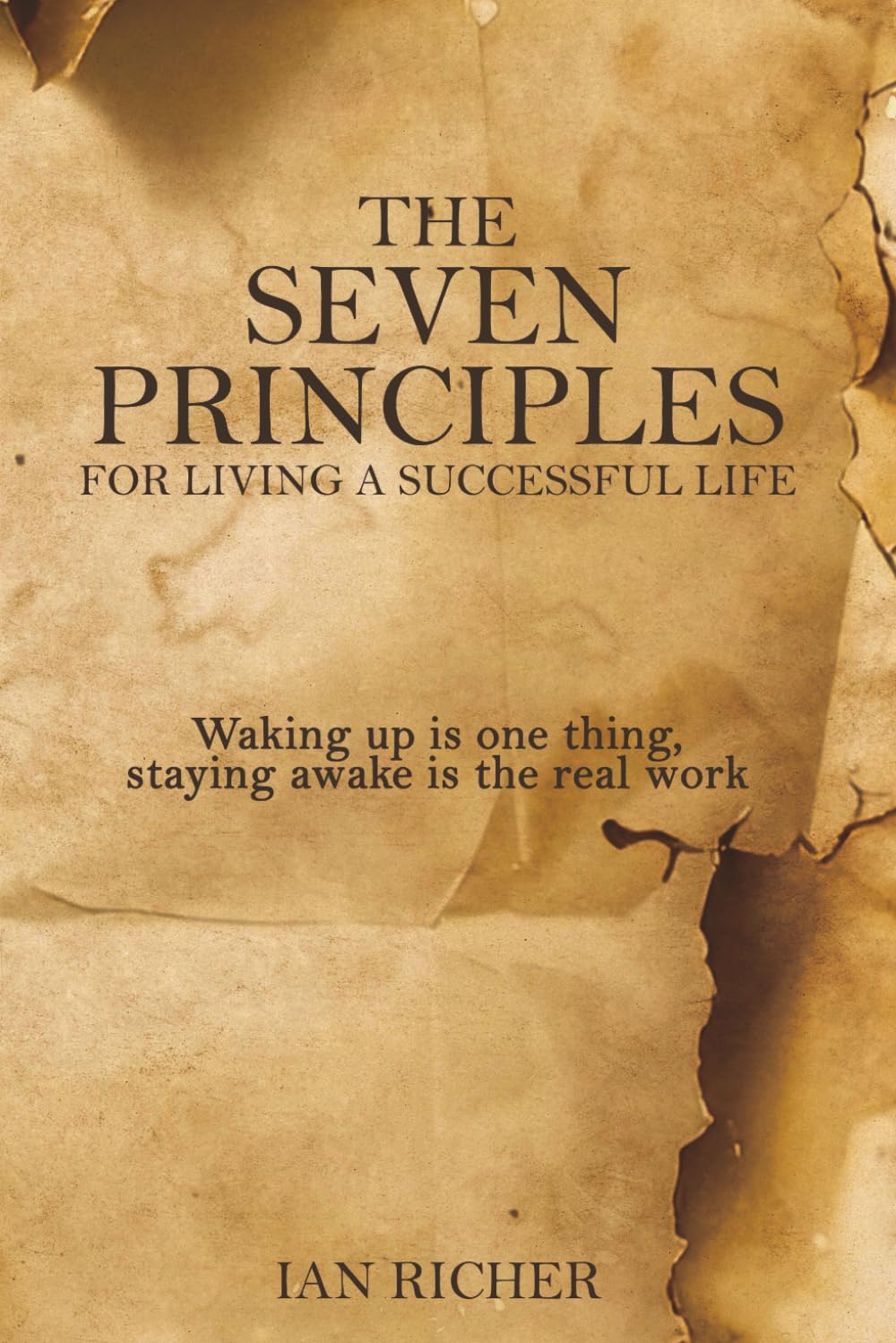 THE SEVEN PRINCIPLES: FOR LIVING A SUCCESSFUL LIFE