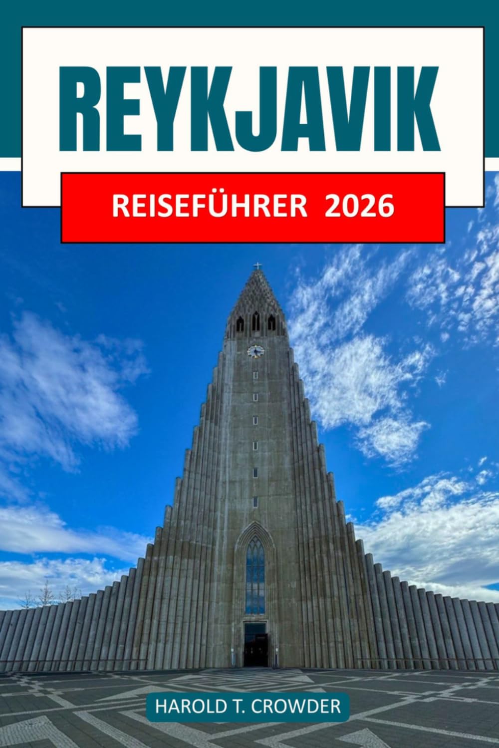 Reykjavik Reiseführer 2026: Entdecken Sie auf Ihrer nächsten Reise die Kultur, Geschichte und malerischen Landschaften von Reykjavik.