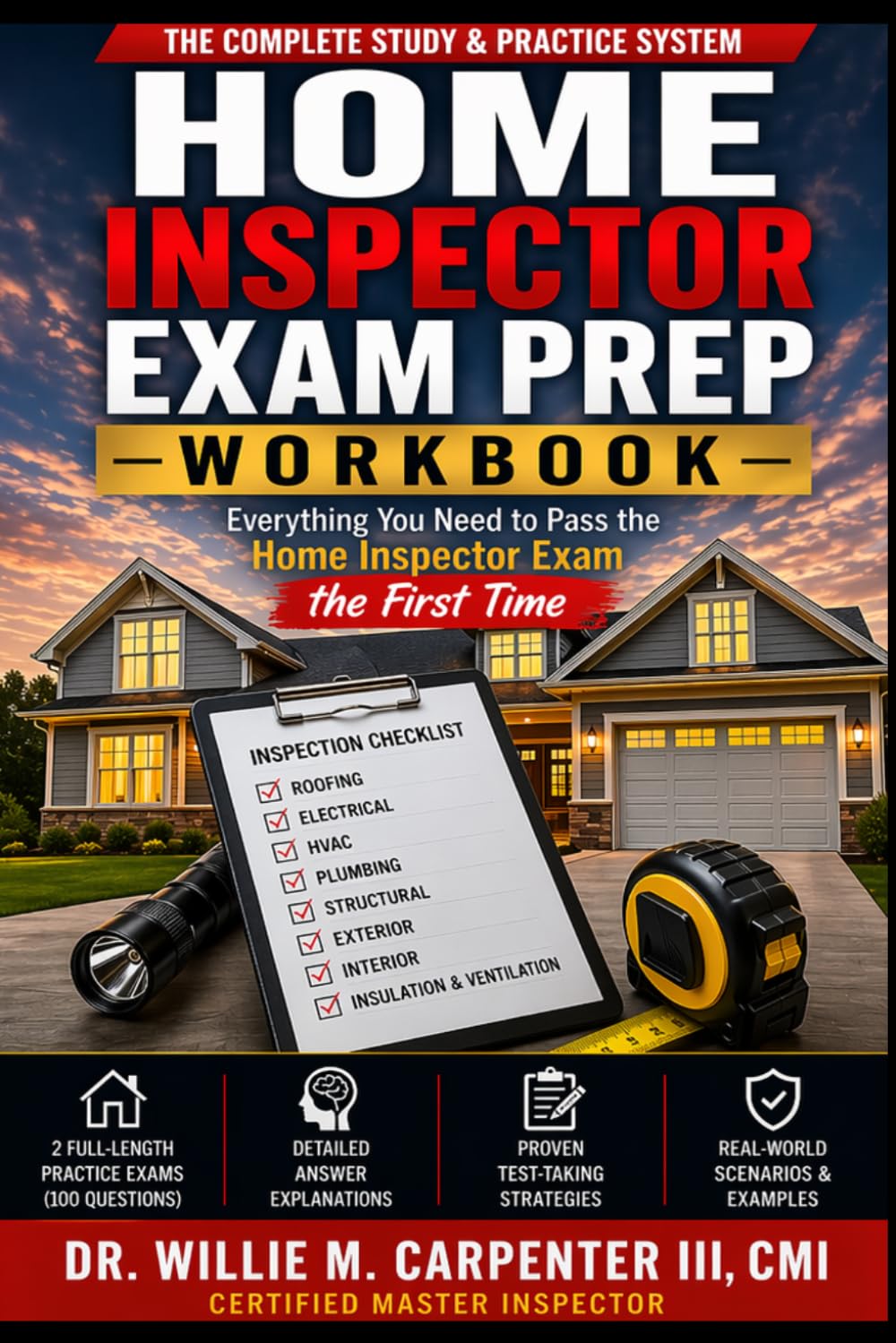 Inspector Exam Prep Workbook: Practice Questions, Explanations, and Skill Drills to Help You Pass the Home Inspector Exam