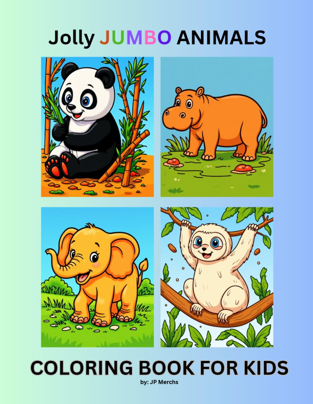 Jolly JUMBO Animals: Coloring Book for Kids
