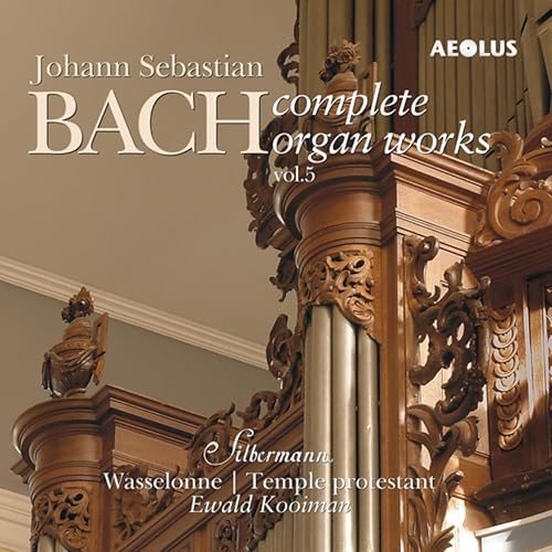 Johann Sebastian Bach Complete Organ Works played on Silbermann organs