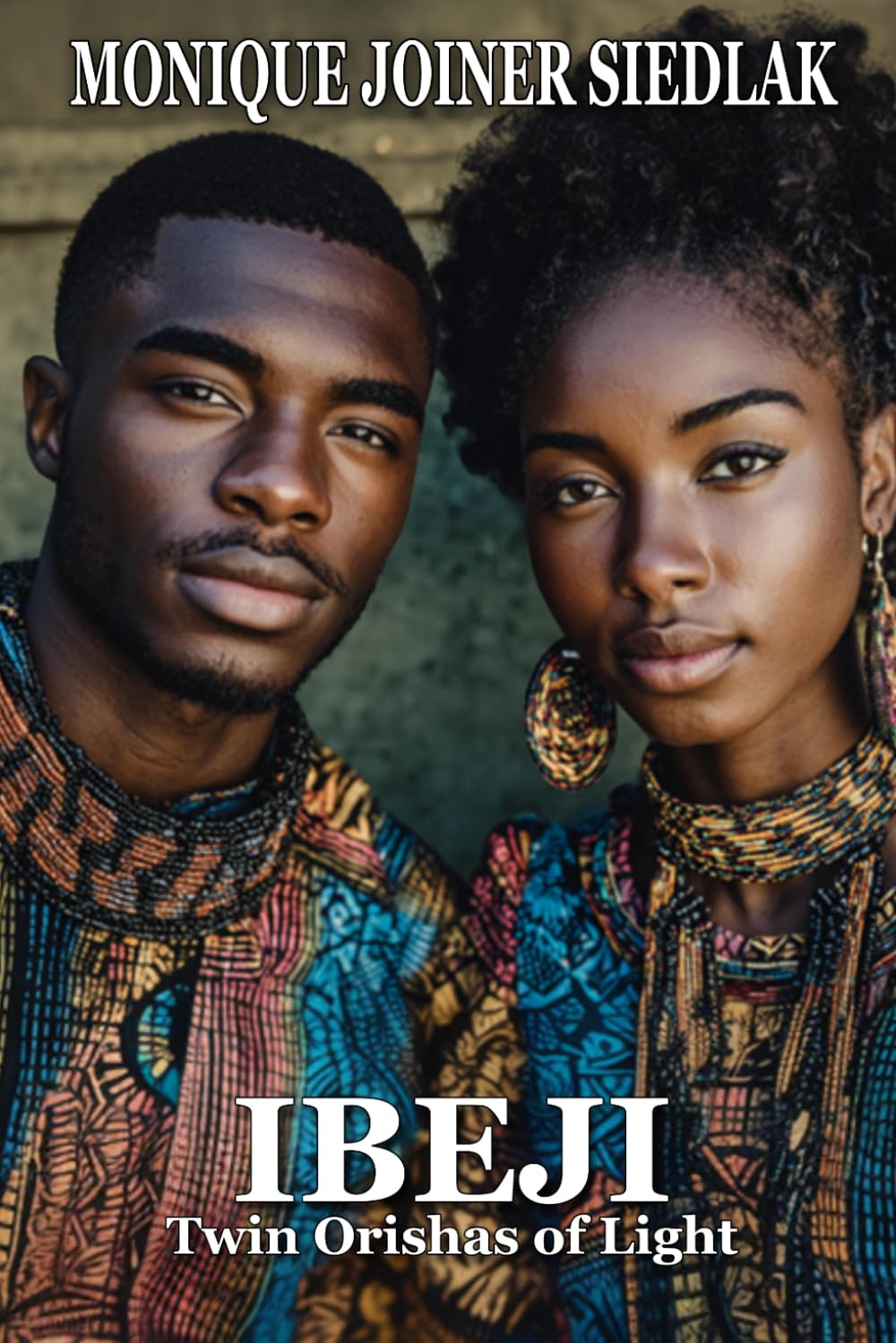 Ibeji: Twin Orishas of Light (Spirits of the Orishas)