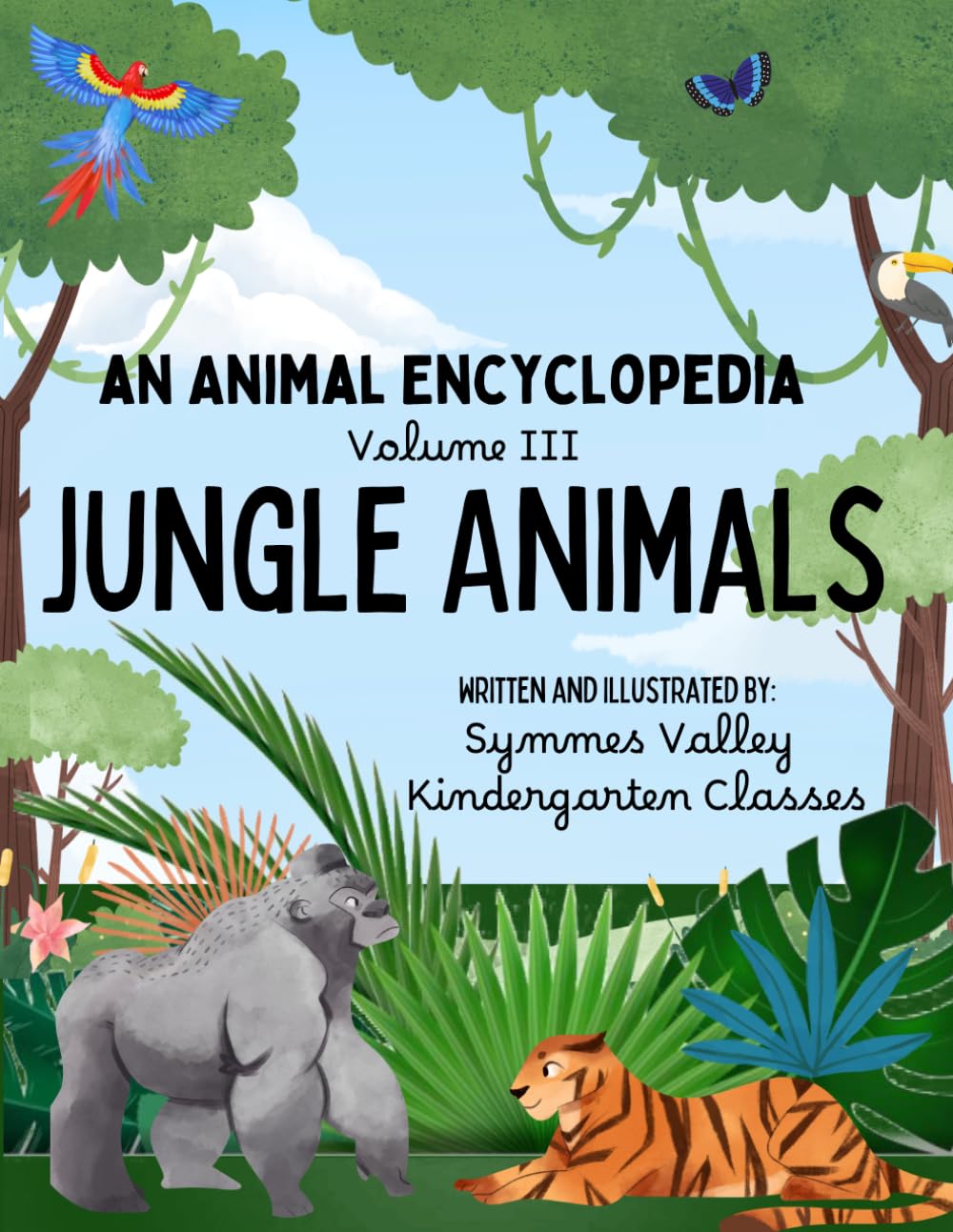 An Animal Encyclopedia: Jungle Animals (Kindergarten Animal Encyclopedia)