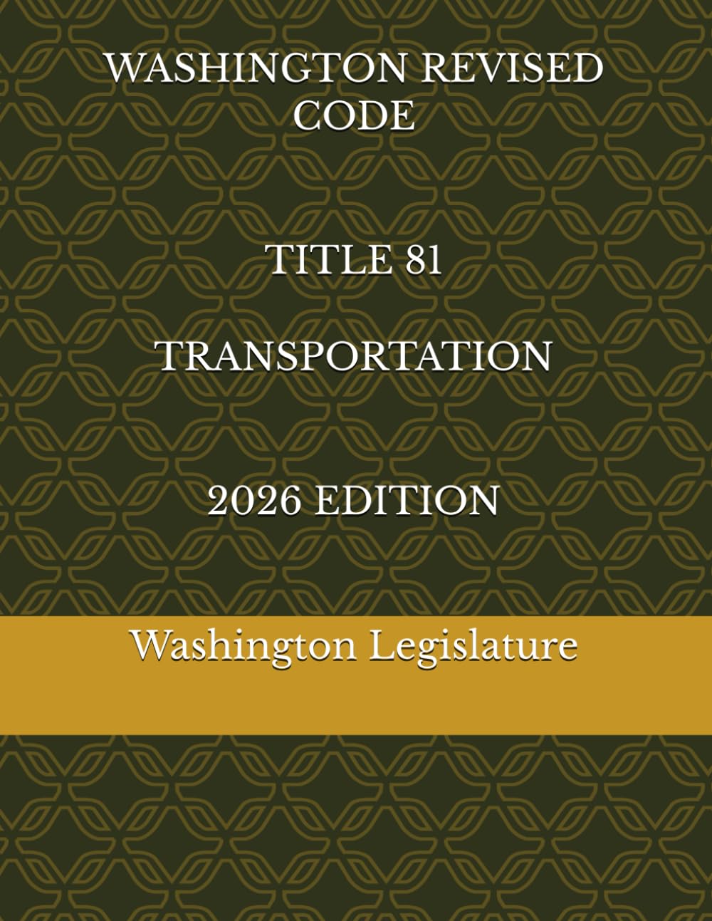 WASHINGTON REVISED CODE TITLE 81 TRANSPORTATION 2026 EDITION