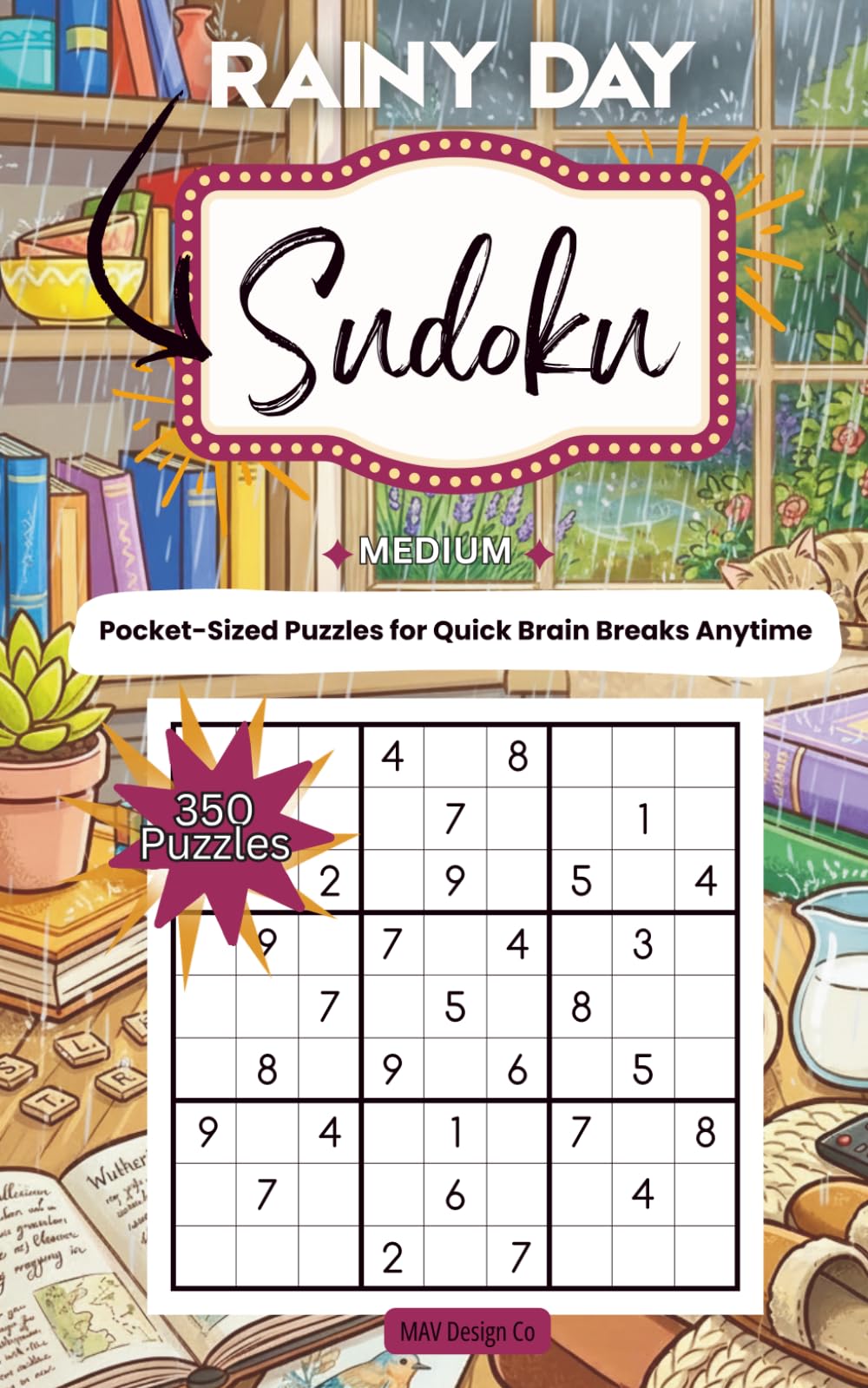 Rainy Day Sudoku 350 Medium Sudoku Puzzles for Cozy Indoor Brain Breaks – Pocket Size Puzzle Book: 5x8 Travel Size Companion, Logic Puzzles for everyone, screen free brain games