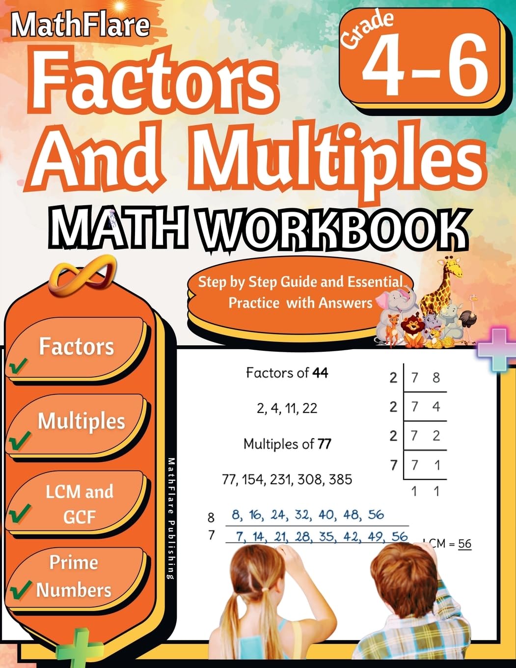 Factors and Multiples Math Workbook 4th to 6th Grade: Factoring, Prime Numbers, Greatest Common Factor (GCF), Multiples, Lowest Common Multiple (LCM): 1 (Mathflare Workbooks)