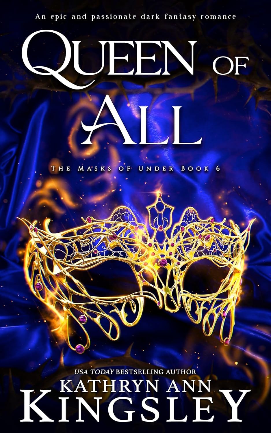 Queen of All: An epic and passionate dark fantasy romance: 6 (The Masks of Under)