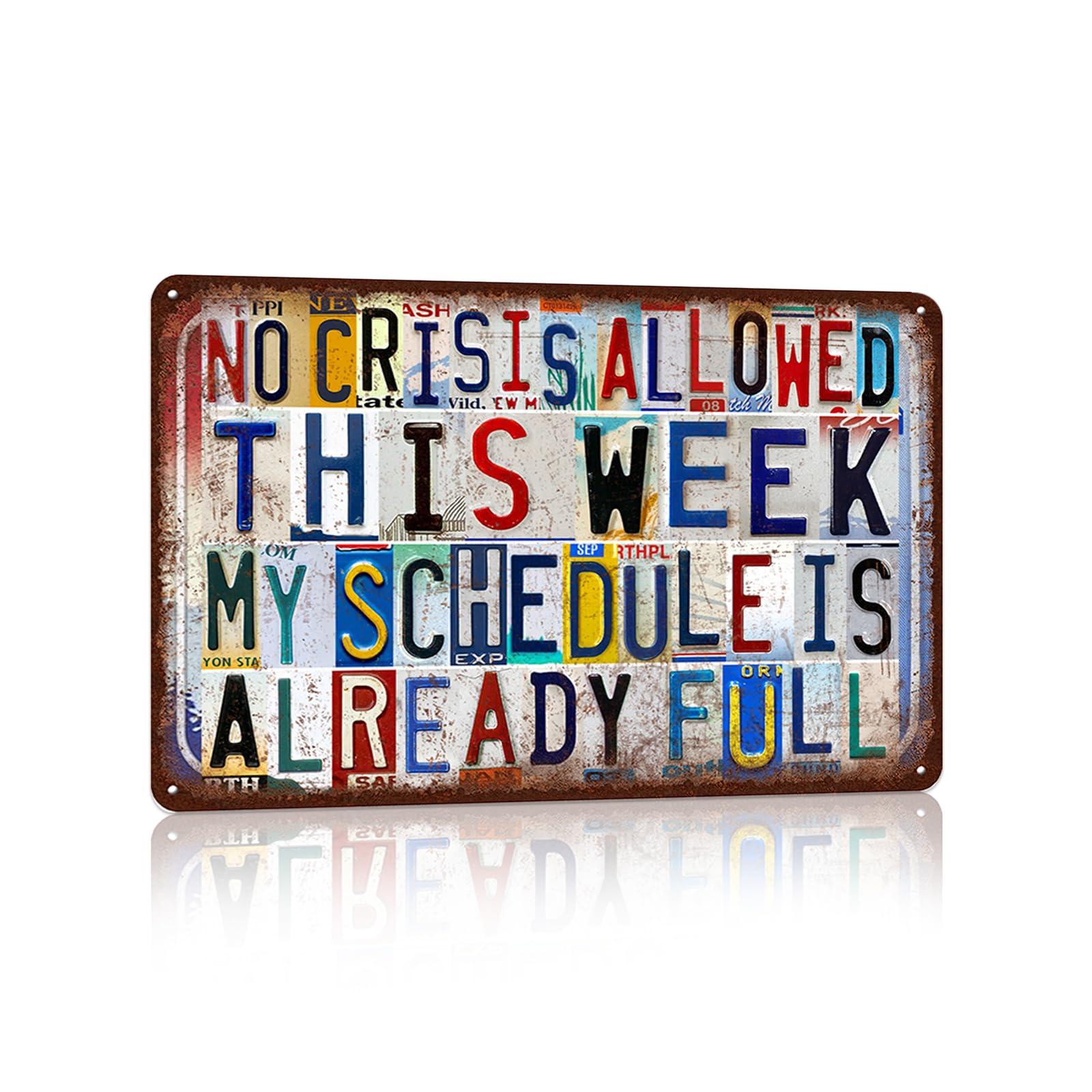 peiyeety Vintage Wall Decor Inspirational Quotes Metal Sign Tin Signs Poster - No Crisis Allowed This Week My Schedule Is Already Full