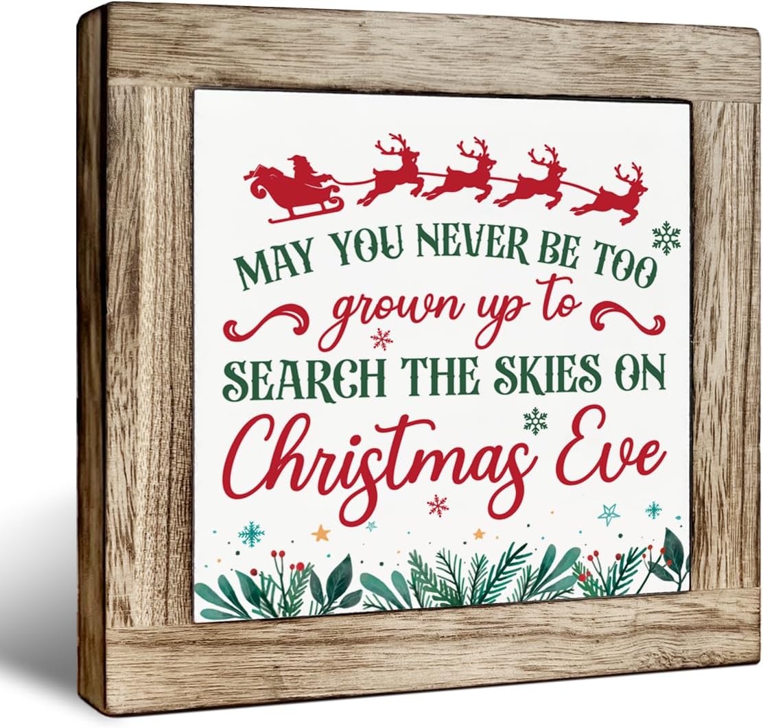 May You Never Be Too Grown Up Christmas Eve Sign, Christmas