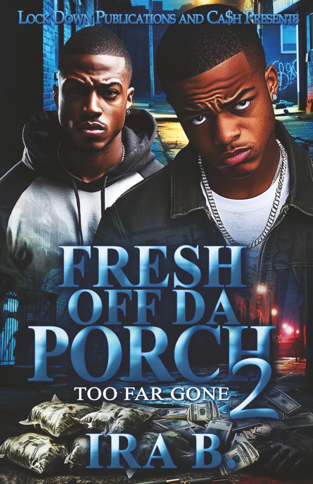 Fresh Off Da Porch 2: Too Far Gone
