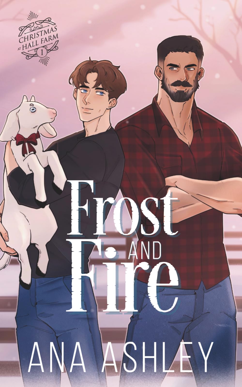 Frost and Fire: 1 (Christmas at Hall Farm Illustrated Edition)