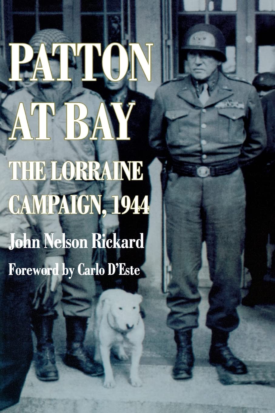 Patton At Bay: The Lorraine Campaign, 1944