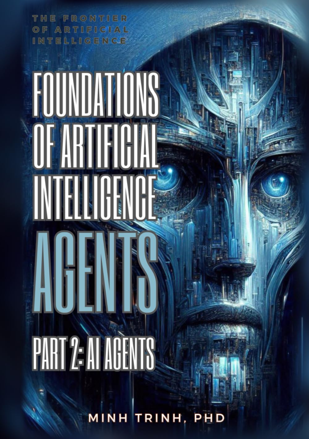 Foundations of Artificial Intelligence Agents: Part 2: RL Agents