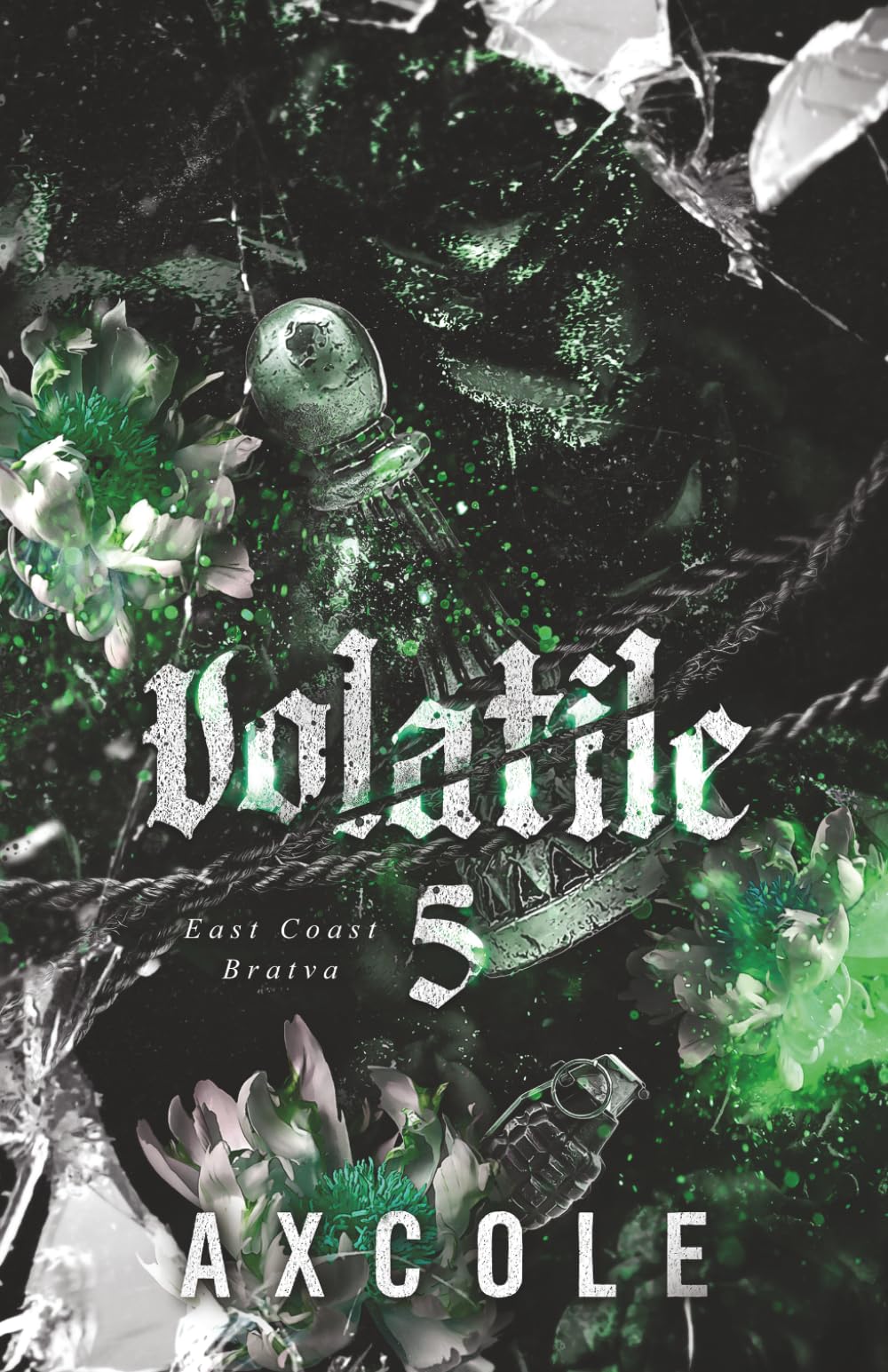Volatile: A Dark Mafia Romance (East Coast Bratva)