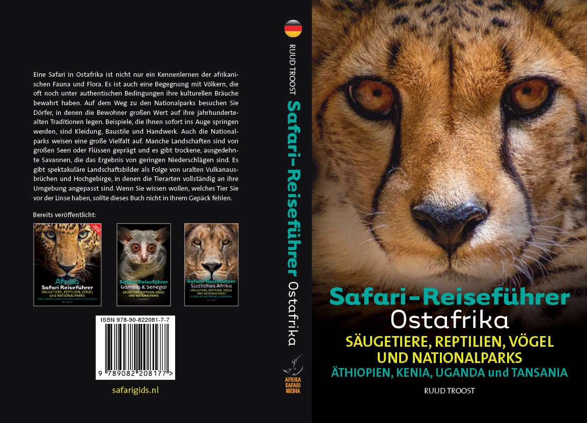 Safari-Reiseführer Ostafrika: Wenn Sie wissen möchten welches Tier Sie vor der Linse haben!: Äthiopien, Kenia, Uganda und Tansania. Säugetiere, ... Reptilien, Vögel und Nationalparks)