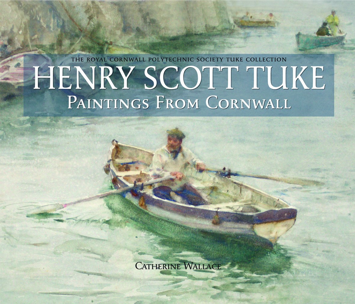 Catherine WallaceHenry Scott Tuke Paintings from Cornwall