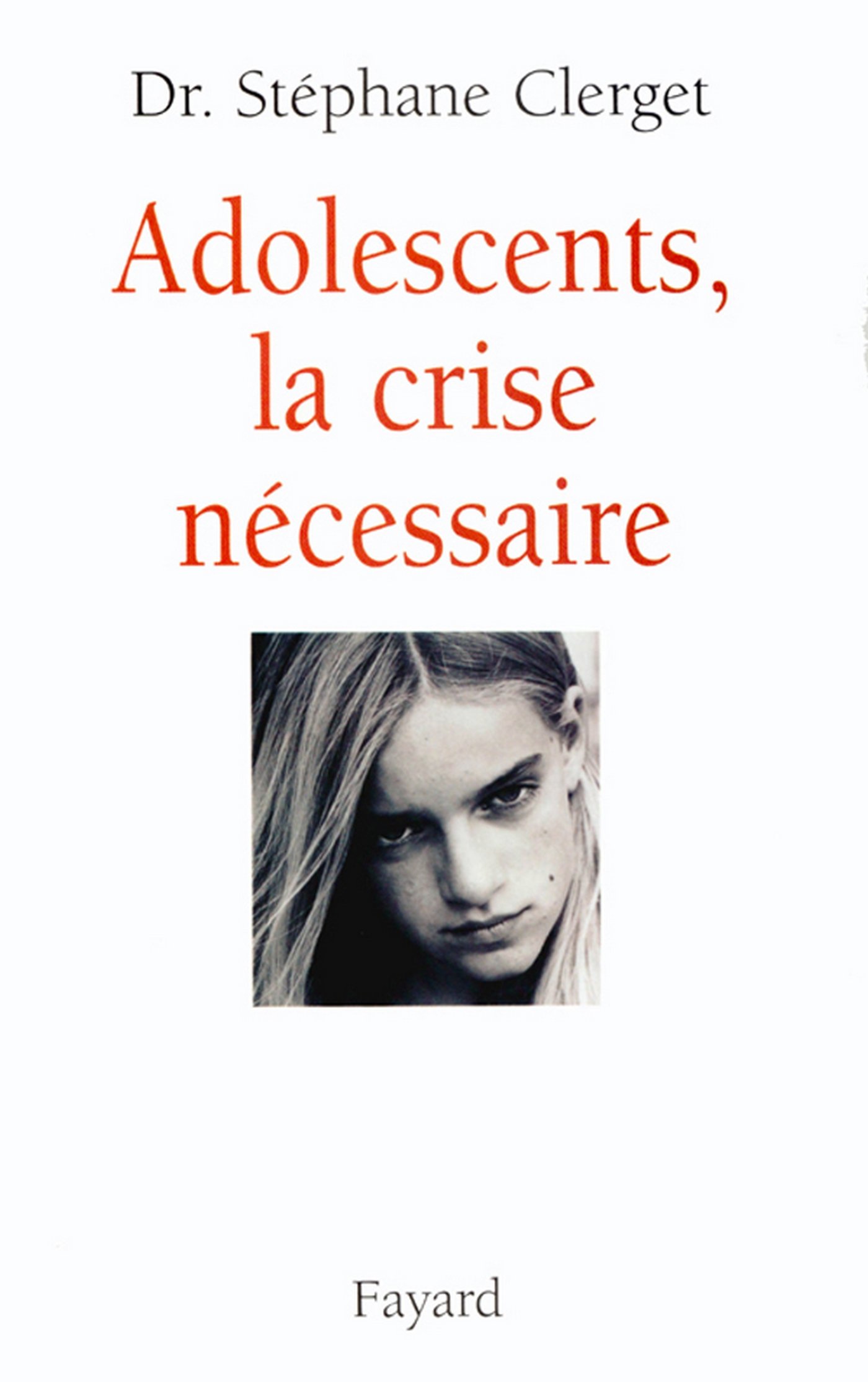 Adolescents, la crise nécessaire (French Edition)