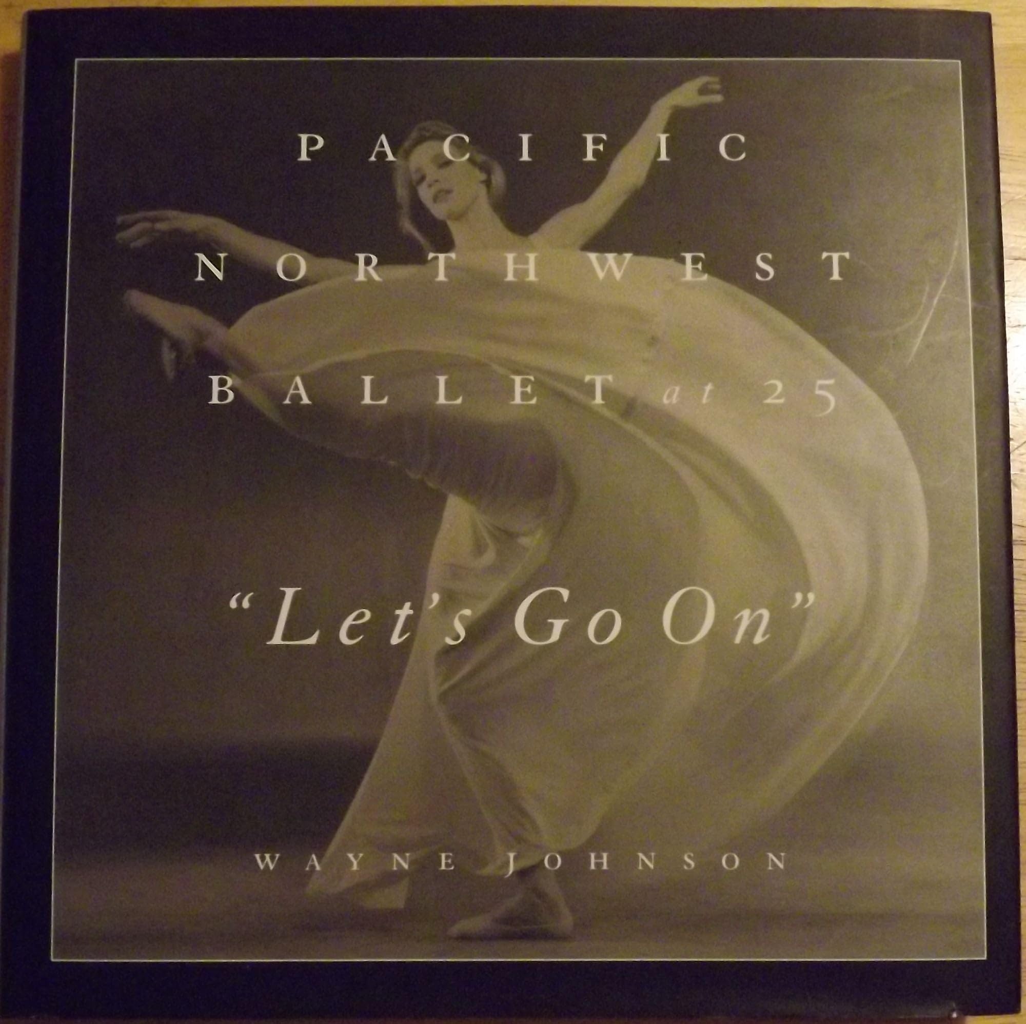 Pacific Northwest Ballet at 25 recueil illustré anniversaire