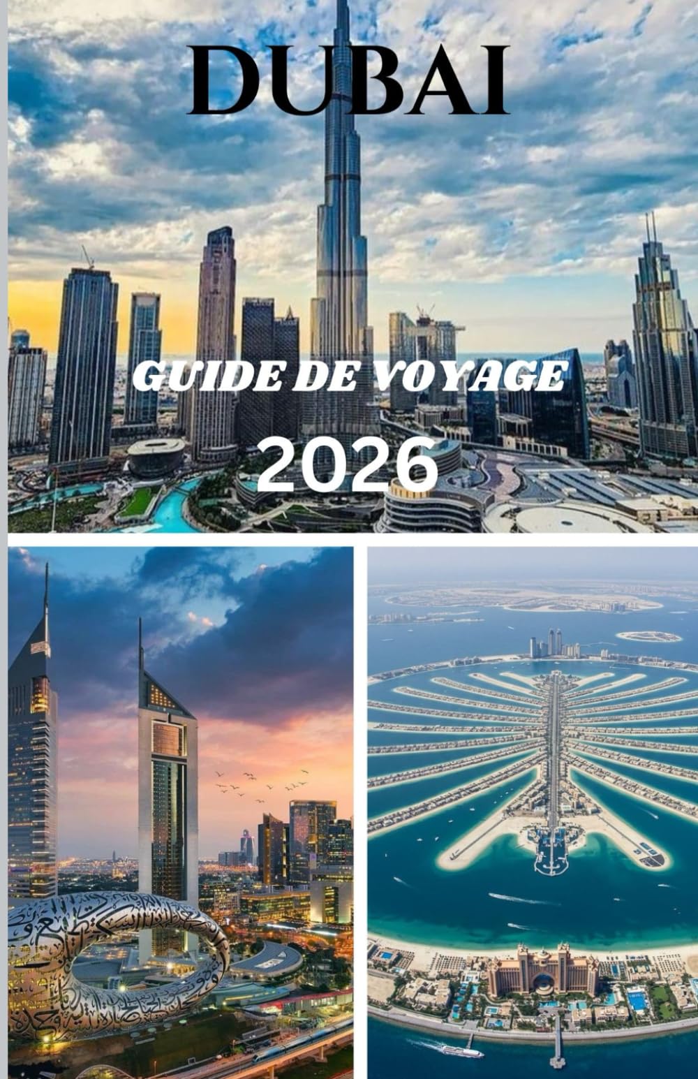 DUBAI GUIDE DE VOYAGE 2026