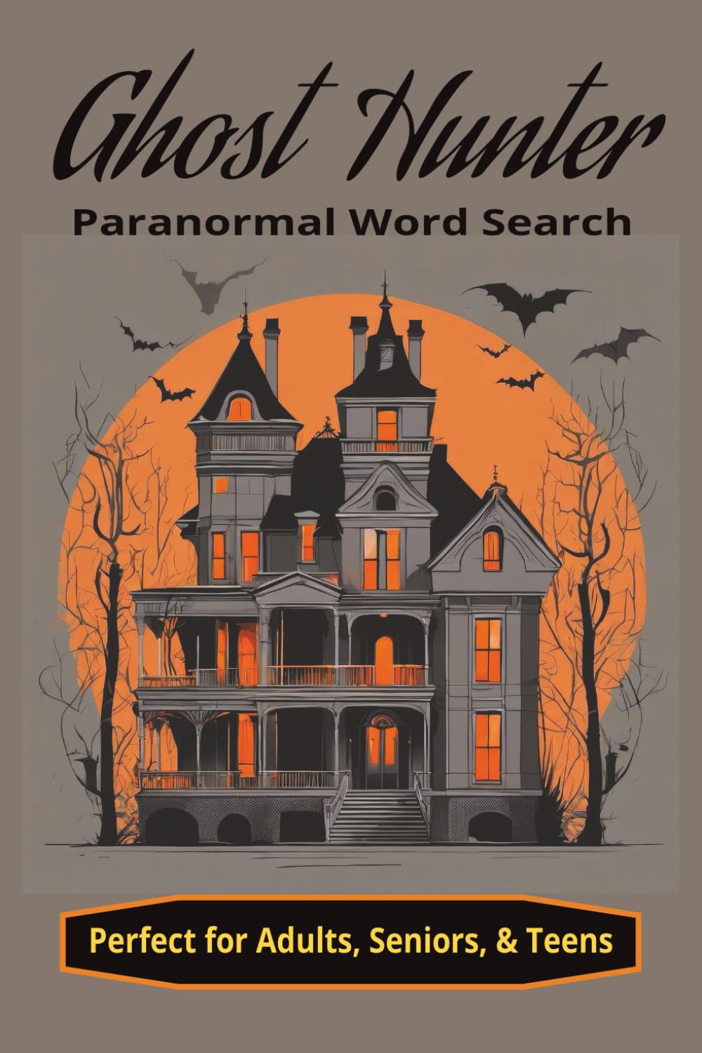 Ghost Hunter Word Search Puzzle Book: Word Searches with Easy to Read Print about the Paranormal, Ghosts, and More | 6x9 inches, 110 pages | 50+ ... Holidays, Birthdays, and Leisure Time