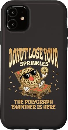 iPhone 11 Polygraph Examiner Funny Donut Quote Lie Detector Test Case
