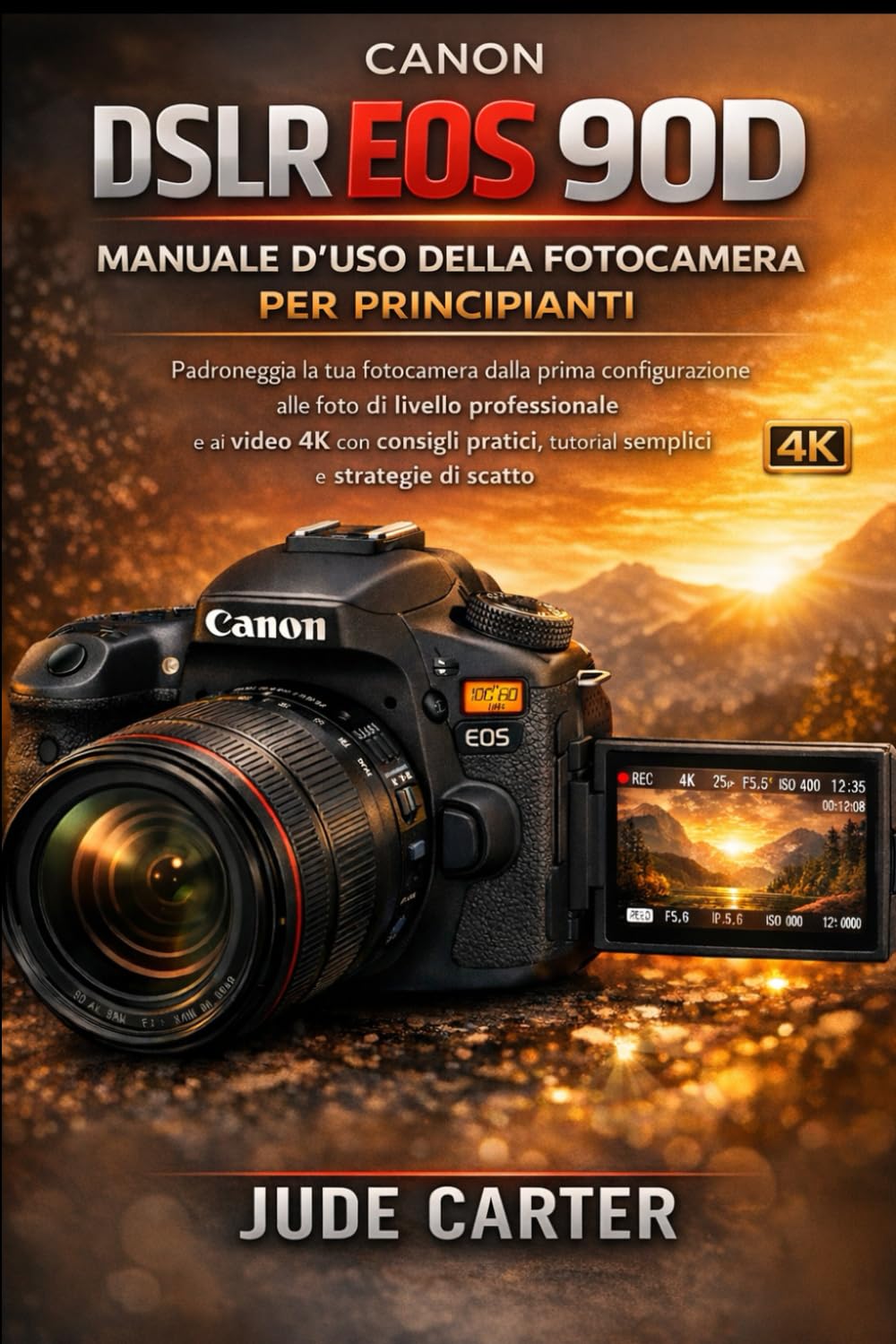 MANUALE D'USO DELLA FOTOCAMERA CANON DSLR EOS 90D PER PRINCIPIANTI (Tech Tales for Beginners)
