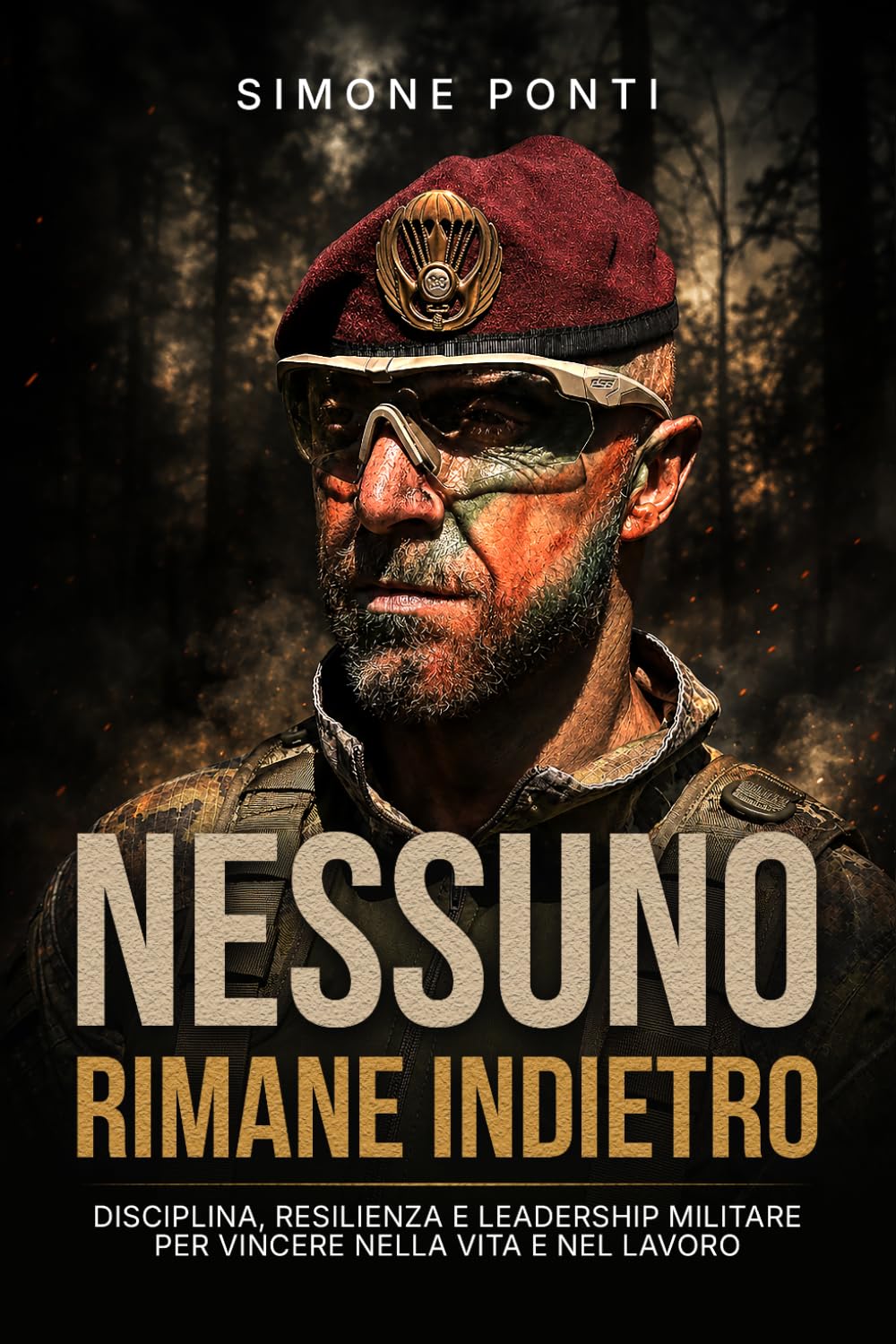 Nessuno rimane indietro: Disciplina, resilienza e leadership militare per vincere nella vita e nel lavoro