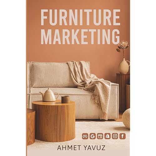 Furniture Marketing: The Complete Guide to Digital Marketing for People in the Furniture Industry