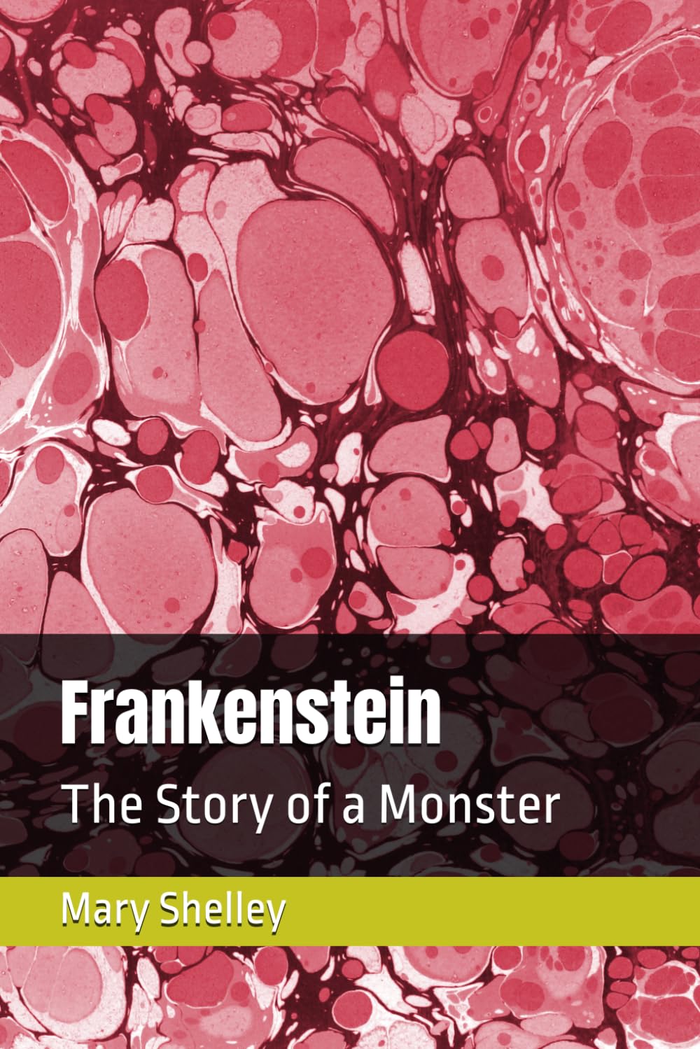Frankenstein: The Story of a Monster
