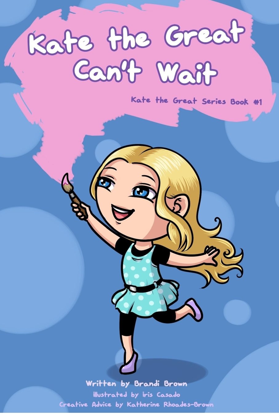 Kate the Great Can't Wait (Kate the Great Books): Brown, Brandi Leigh ...