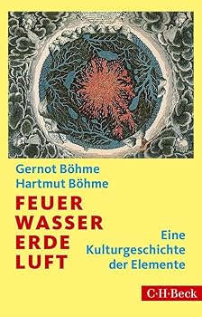 Paperback Feuer, Wasser, Erde, Luft: Eine Kulturgeschichte der Elemente Book