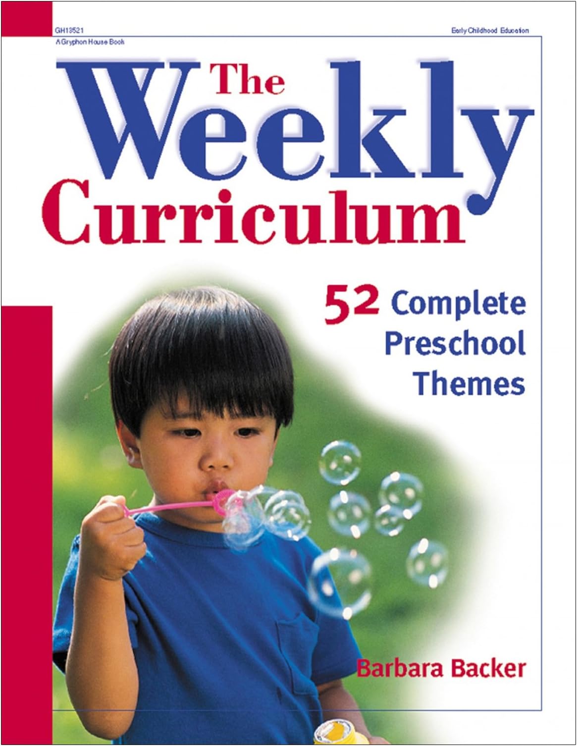 The Weekly Curriculum Book: 52 Complete Preschool Themes