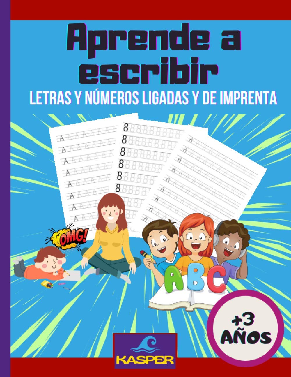 Aprende a escribir: Letras y numeros ligadas y de imprenta. Actividades para ninos de 3/5 anos. Aprendiendo el abecedario. Tapa blanda