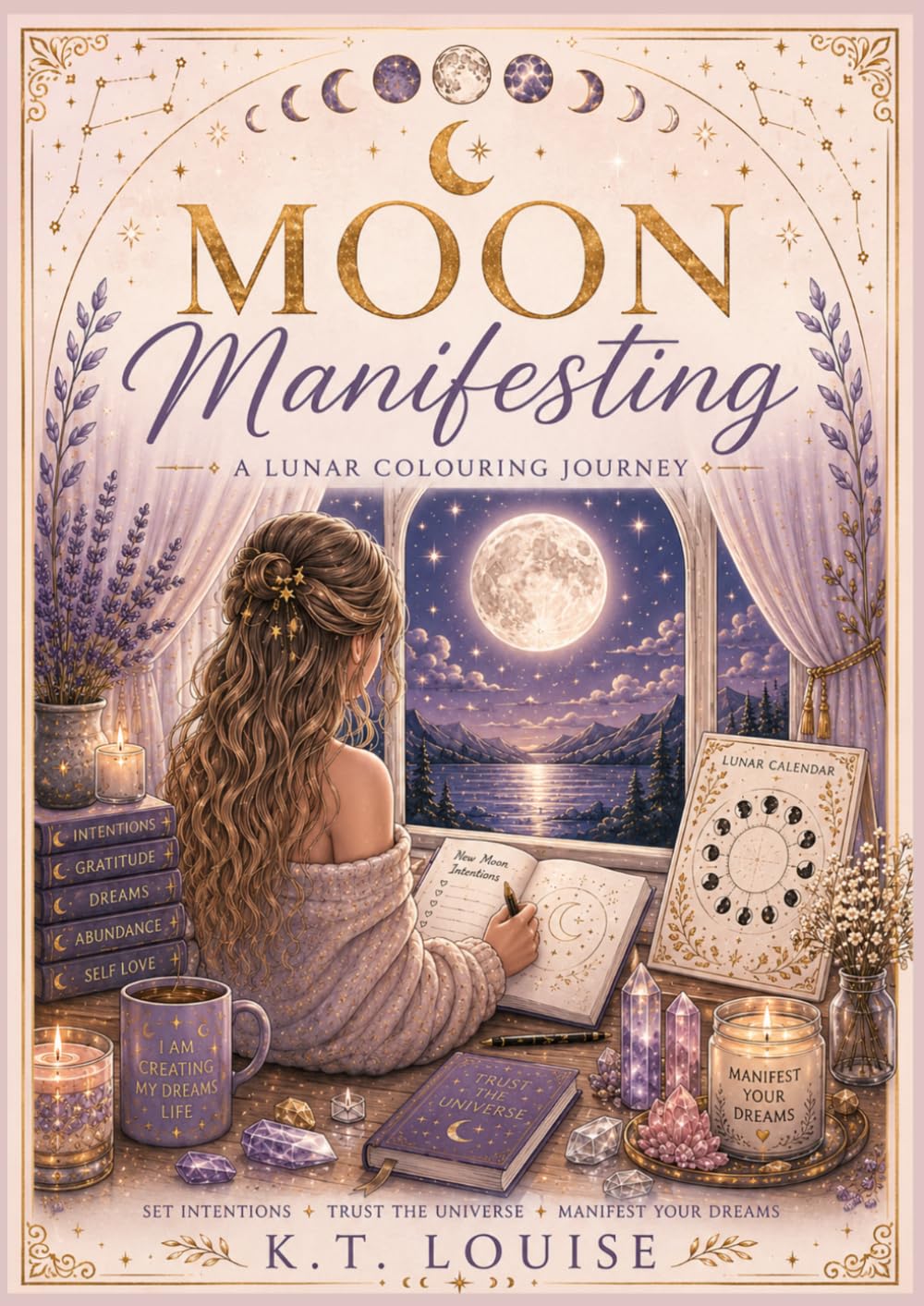 Moon Manifesting: A Guided Lunar Colouring Journey Through Intention, Growth, Gratitude & Release