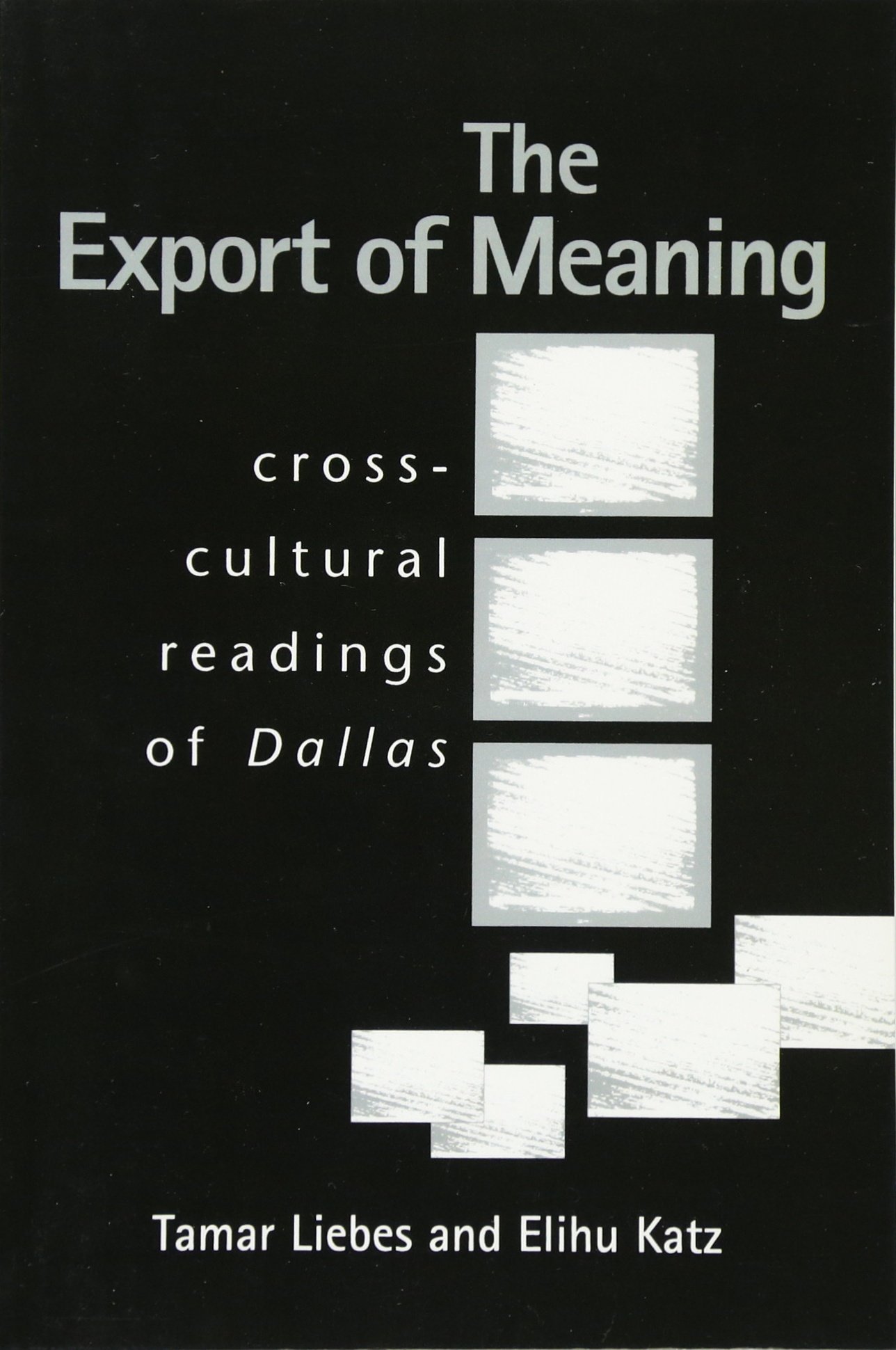 The Export of Meaning: Cross-Cultural Readings of Dallas