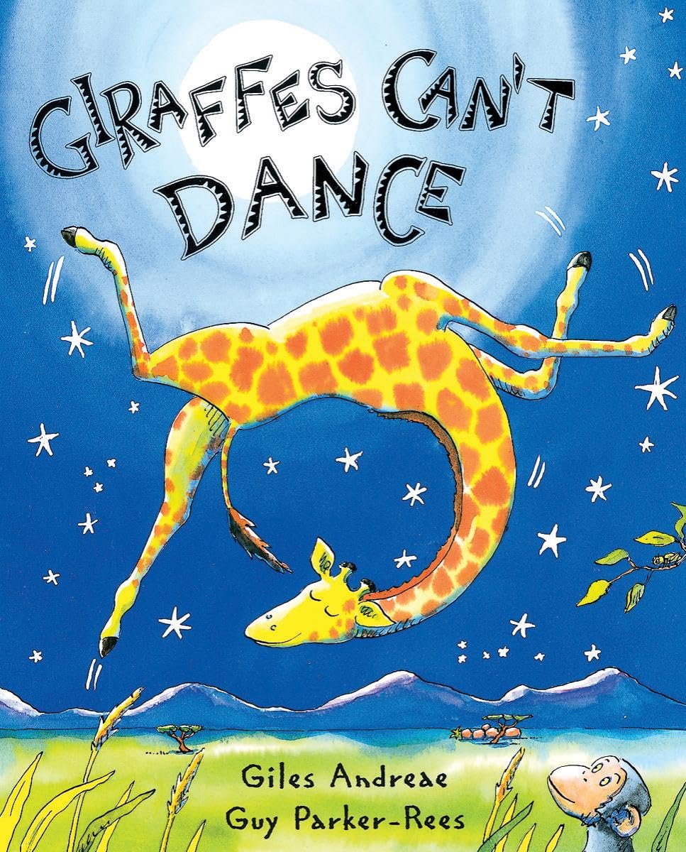 Giraffes Can't Dance: Andreae, Giles, Parker-Rees, Guy