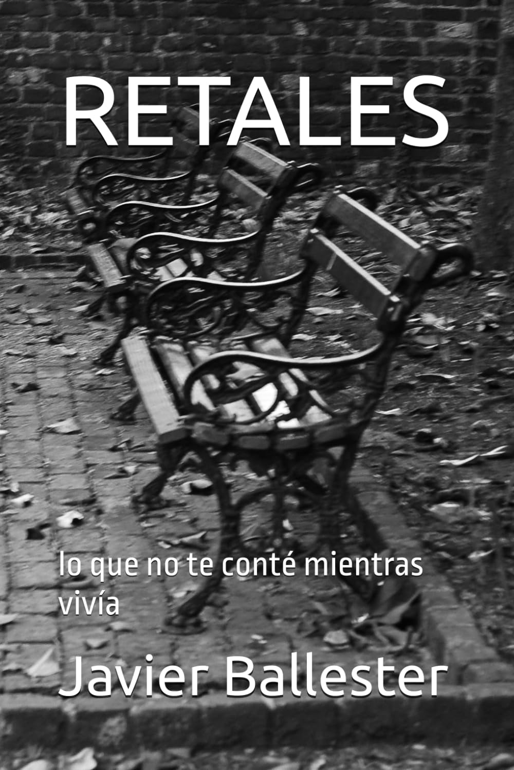 RETALES: lo que no te conté mientras vivía