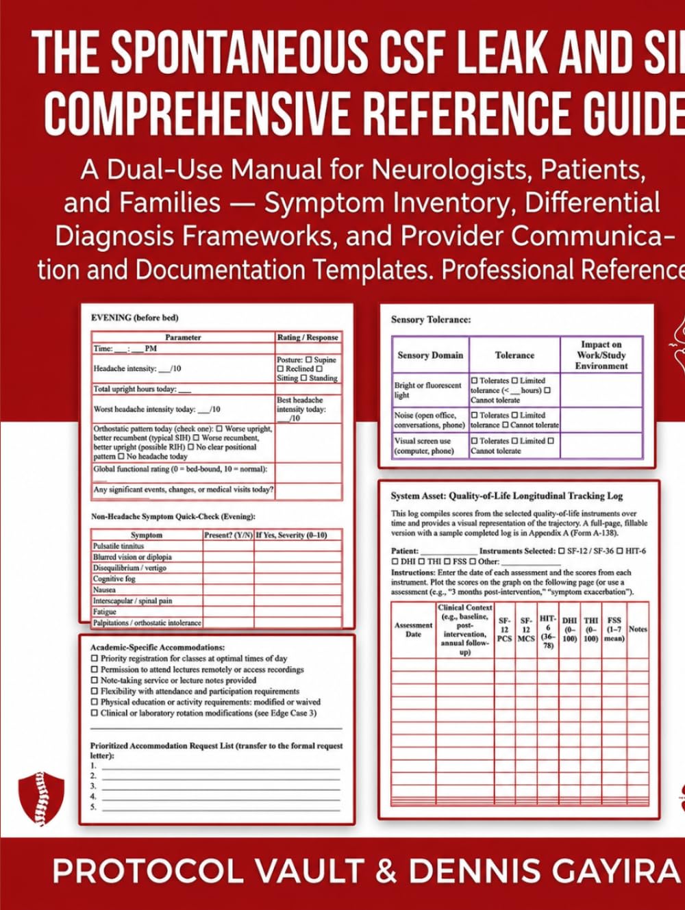 The Spontaneous CSF Leak and SIH Comprehensive Reference Guide: A Dual-Use Manual for Neurologists, Patients, and Families — Symptom Inventory, ... & Integrative Medicine Desk References)