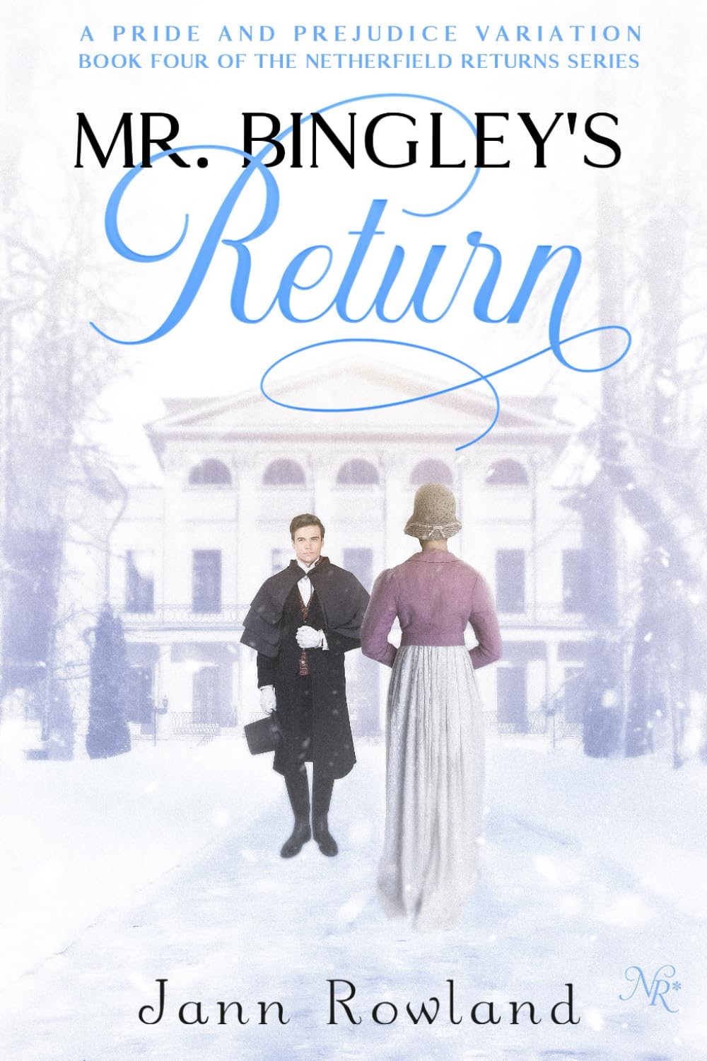 Mr. Bingley's Return (Netherfield Returns)