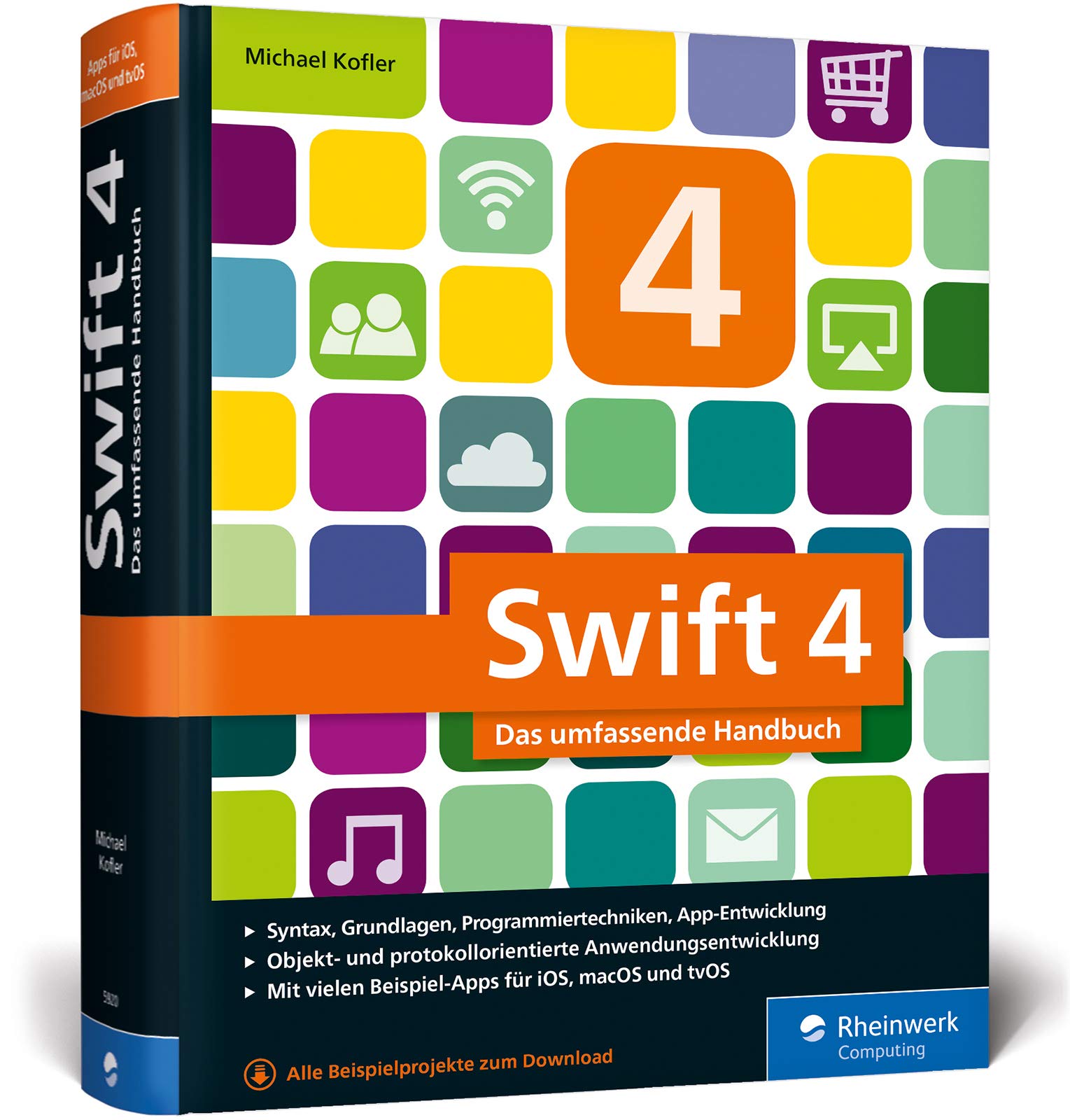 Swift 4: Das umfassende Handbuch. Apps entwickeln für iOS, macOS und tvOS. Ideal für Umsteiger von Objective-C.